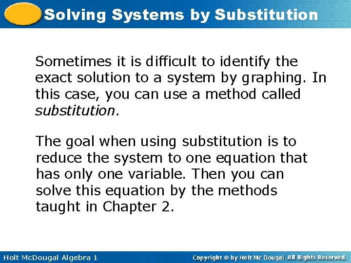 Solving Systems by Substitution Sometimes it is difficult to identify the exact solution to