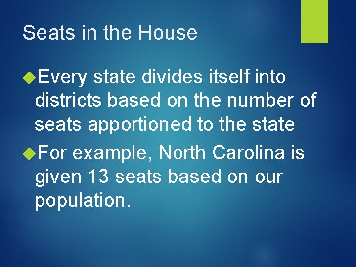 Seats in the House Every state divides itself into districts based on the number