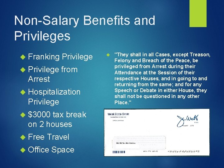 Non-Salary Benefits and Privileges Franking Privilege from Arrest Hospitalization Privilege $3000 tax break on