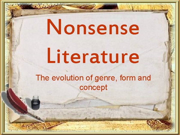 Nonsense Literature The evolution of genre, form and concept 