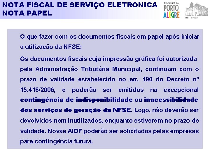 NOTA FISCAL DE SERVIÇO ELETRONICA NOTA PAPEL O que fazer com os documentos fiscais