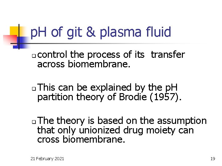 p. H of git & plasma fluid q q q control the process of