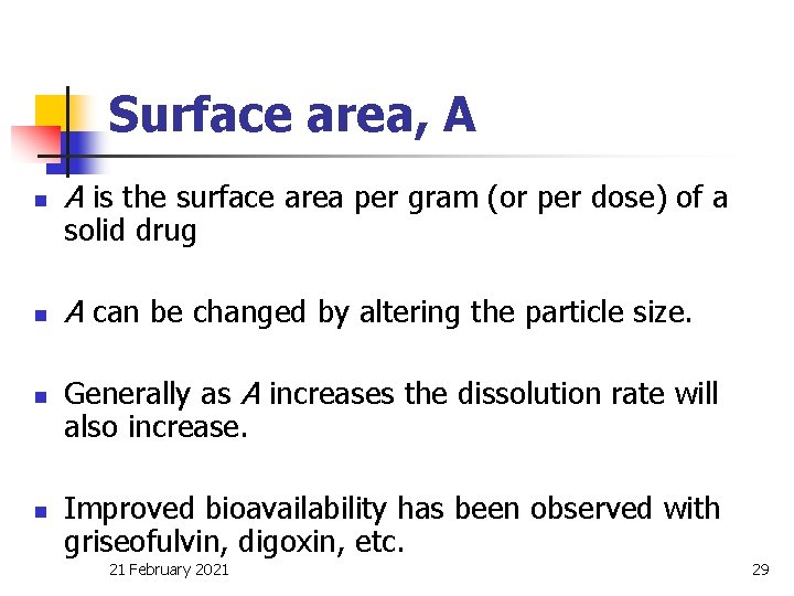 Surface area, A n A is the surface area per gram (or per dose)