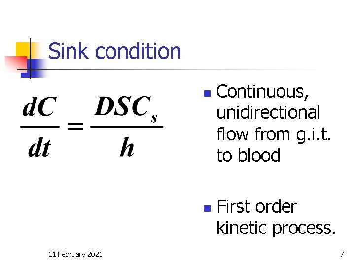 Sink condition n n 21 February 2021 Continuous, unidirectional flow from g. i. t.