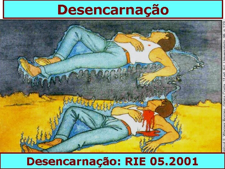 Desencarnação: RIE 05. 2001 