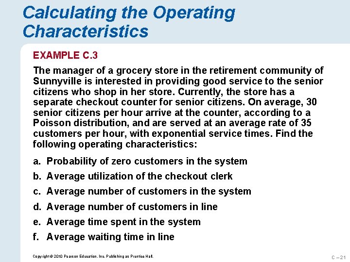 Calculating the Operating Characteristics EXAMPLE C. 3 The manager of a grocery store in