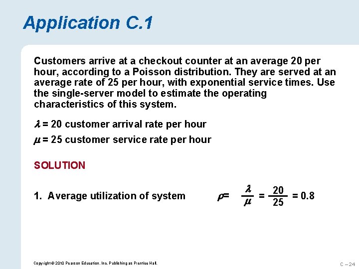 Application C. 1 Customers arrive at a checkout counter at an average 20 per