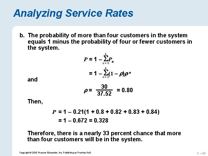 Analyzing Service Rates b. The probability of more than four customers in the system