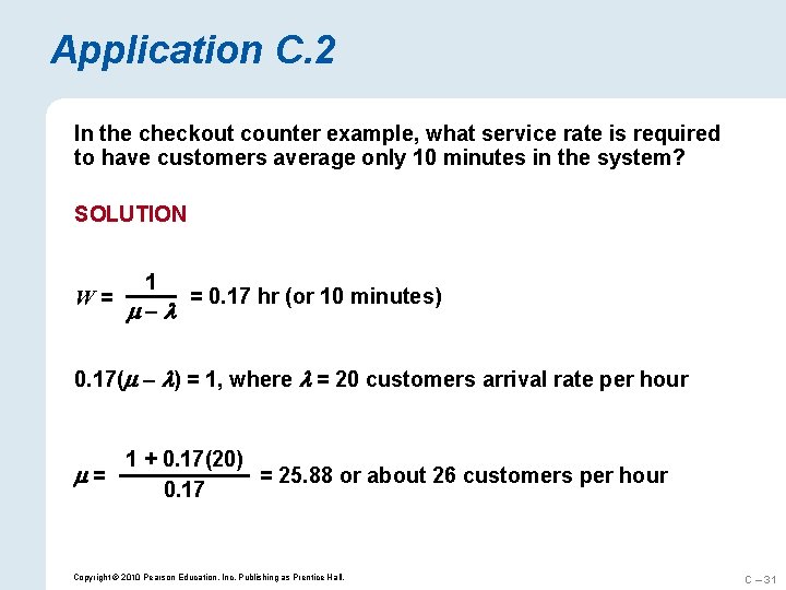 Application C. 2 In the checkout counter example, what service rate is required to