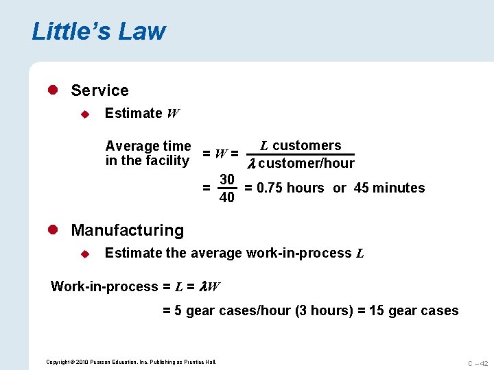 Little’s Law l Service u Estimate W L customers Average time =W= in the