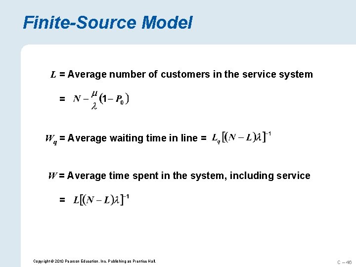 Finite-Source Model L = Average number of customers in the service system = Wq