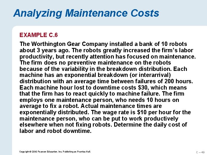 Analyzing Maintenance Costs EXAMPLE C. 6 The Worthington Gear Company installed a bank of