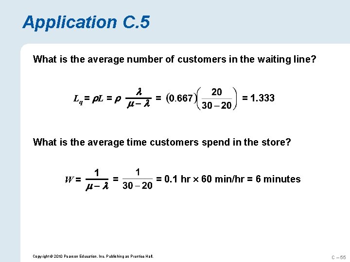 Application C. 5 What is the average number of customers in the waiting line?