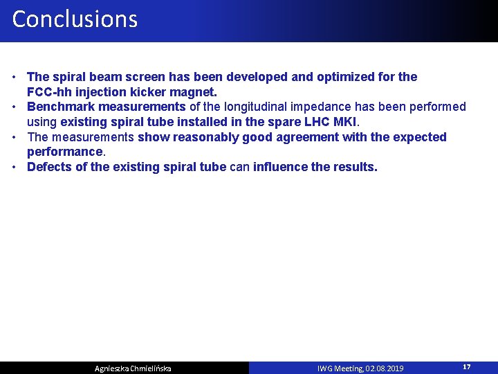 Conclusions • The spiral beam screen has been developed and optimized for the FCC-hh