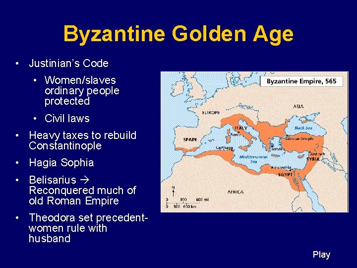 Byzantine Golden Age • Justinian’s Code • Women/slaves ordinary people protected • Civil laws