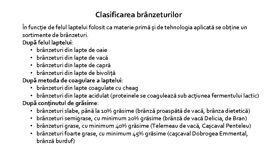 Clasificarea brânzeturilor În funcție de felul laptelui folosit ca materie primă şi de tehnologia