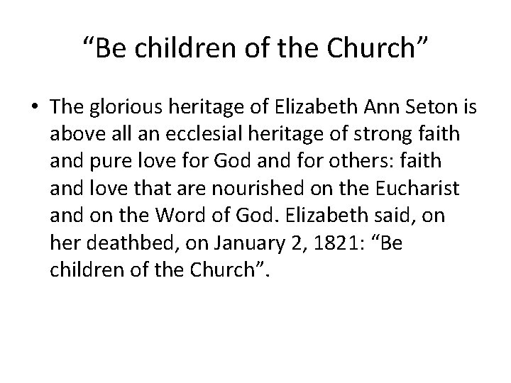 “Be children of the Church” • The glorious heritage of Elizabeth Ann Seton is