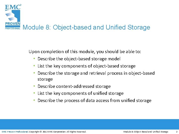 Module 8: Object-based and Unified Storage Upon completion of this module, you should be