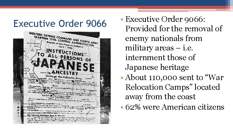 Executive Order 9066 • Executive Order 9066: Provided for the removal of enemy nationals