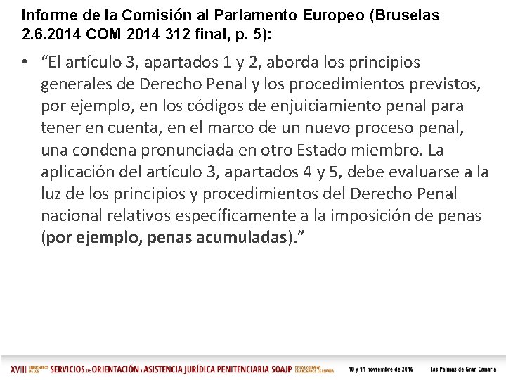Informe de la Comisión al Parlamento Europeo (Bruselas 2. 6. 2014 COM 2014 312