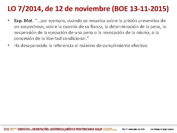 LO 7/2014, de 12 de noviembre (BOE 13 -11 -2015) • Exp. Mot. “.