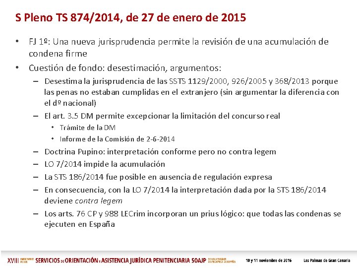 S Pleno TS 874/2014, de 27 de enero de 2015 • FJ 1º: Una S Pleno TS 874/2014, de 27 de enero de 2015 • FJ 1º: Una