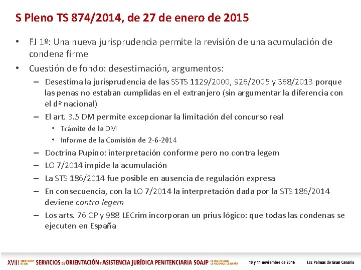 S Pleno TS 874/2014, de 27 de enero de 2015 • FJ 1º: Una