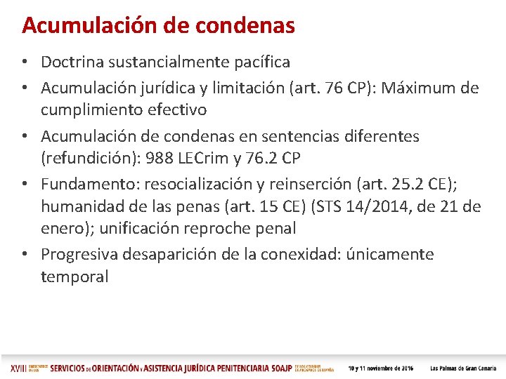 Acumulación de condenas • Doctrina sustancialmente pacífica • Acumulación jurídica y limitación (art. 76