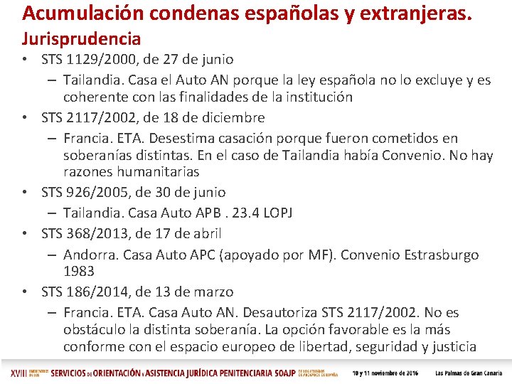 Acumulación condenas españolas y extranjeras. Jurisprudencia • STS 1129/2000, de 27 de junio –