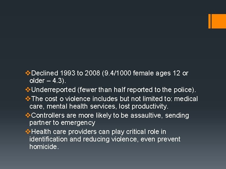 v. Declined 1993 to 2008 (9. 4/1000 female ages 12 or older – 4.