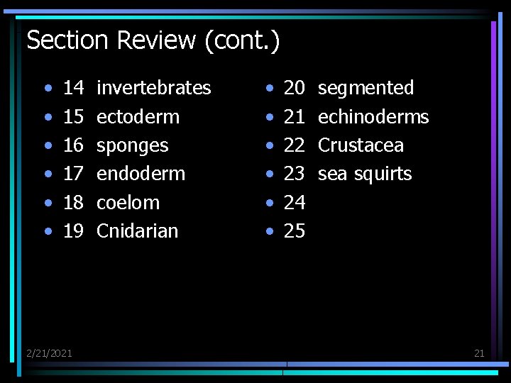 Section Review (cont. ) • • • 14 15 16 17 18 19 2/21/2021