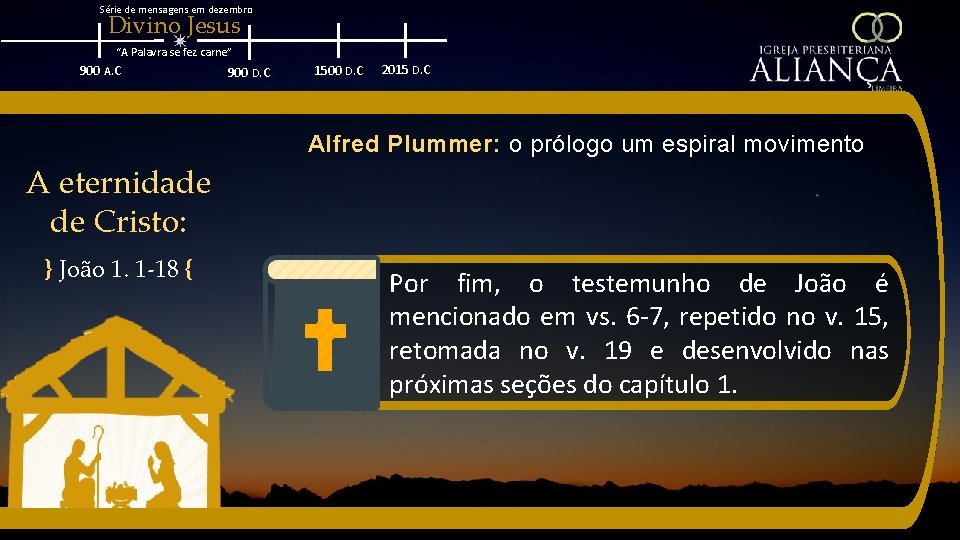 Série de mensagens em dezembro Divino Jesus “A Palavra se fez carne” 900 A.