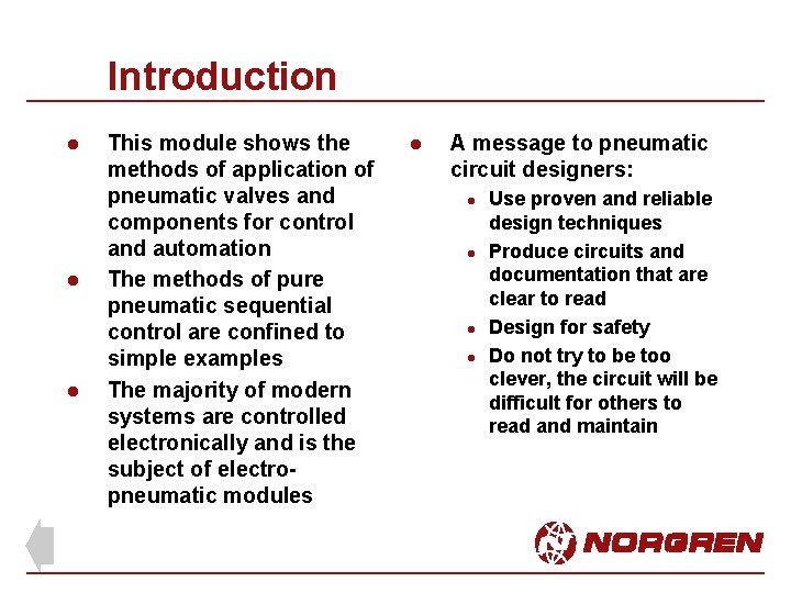 Introduction l l l This module shows the methods of application of pneumatic valves