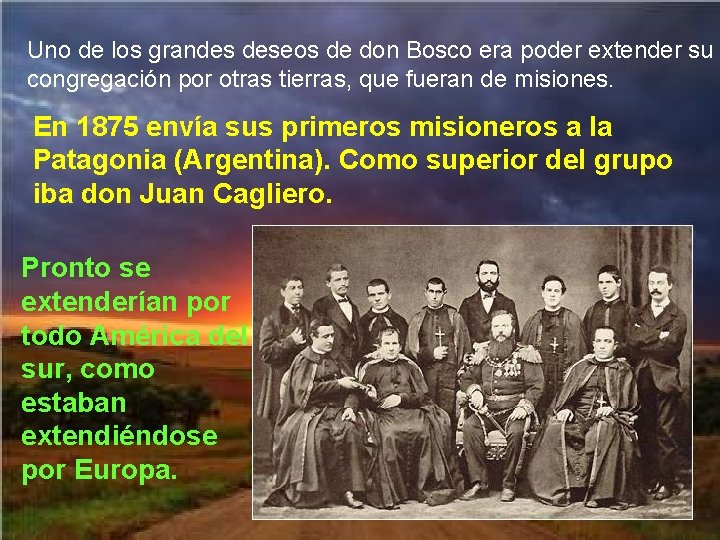 Uno de los grandes deseos de don Bosco era poder extender su congregación por