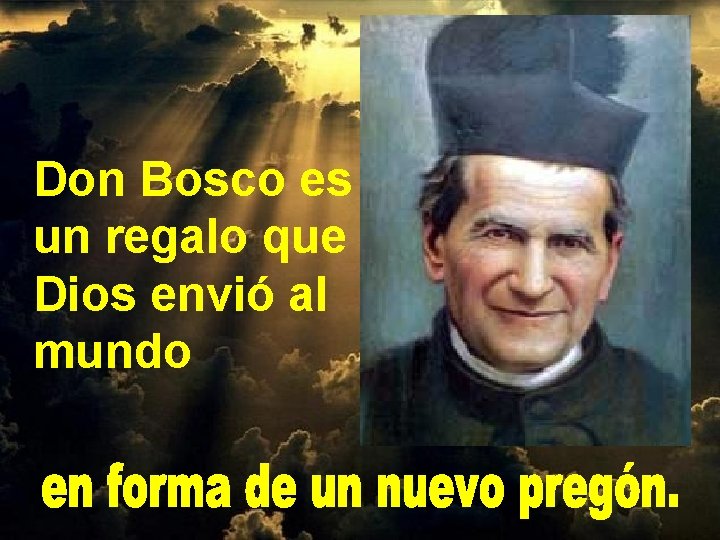 Don Bosco es un regalo que Dios envió al mundo 