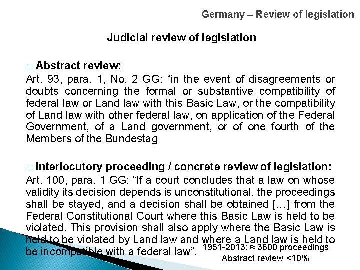 Germany – Review of legislation Judicial review of legislation Abstract review: Art. 93, para.