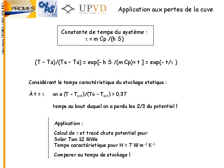 Laboratoire PROMES CNRS UPR 8521 Application aux pertes de la cuve Constante de temps Laboratoire PROMES CNRS UPR 8521 Application aux pertes de la cuve Constante de temps