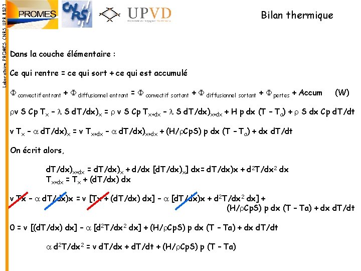 Laboratoire PROMES CNRS UPR 8521 Bilan thermique Dans la couche élémentaire : Ce qui Laboratoire PROMES CNRS UPR 8521 Bilan thermique Dans la couche élémentaire : Ce qui