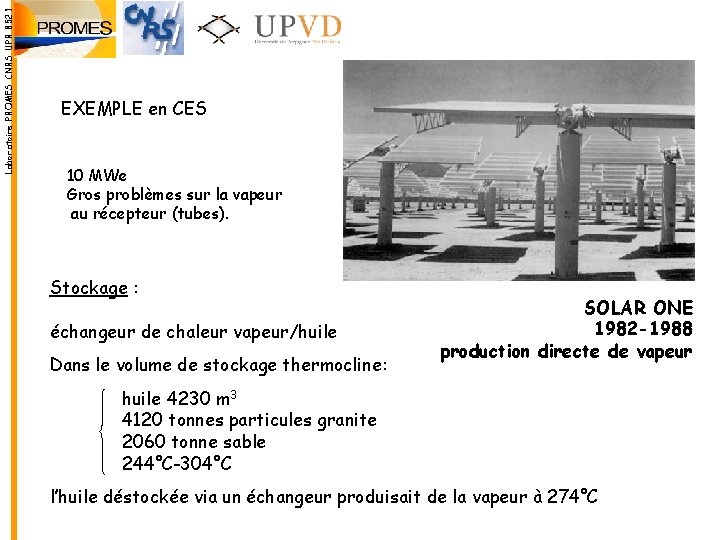 Laboratoire PROMES CNRS UPR 8521 EXEMPLE en CES 10 MWe Gros problèmes sur la Laboratoire PROMES CNRS UPR 8521 EXEMPLE en CES 10 MWe Gros problèmes sur la
