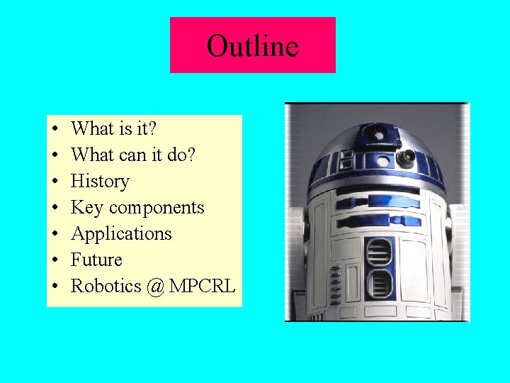 Outline • • What is it? What can it do? History Key components Applications