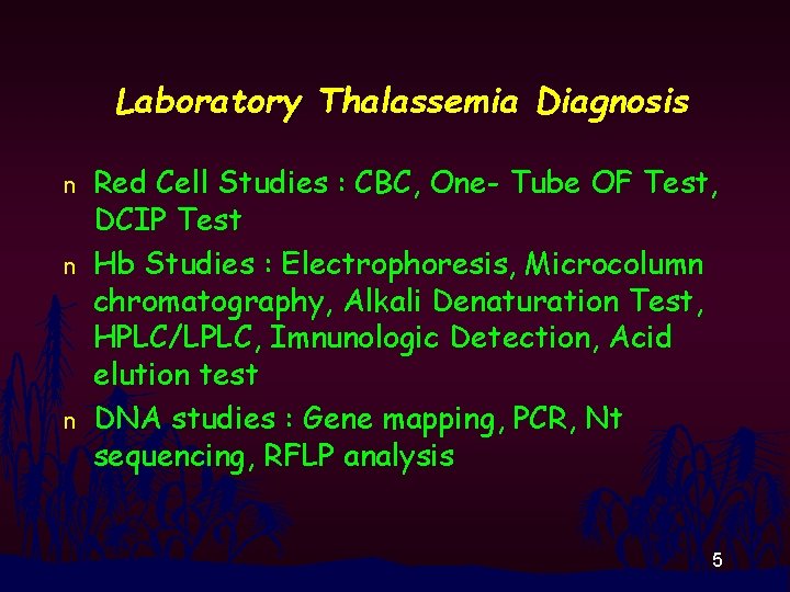 Laboratory Thalassemia Diagnosis n n n Red Cell Studies : CBC, One- Tube OF
