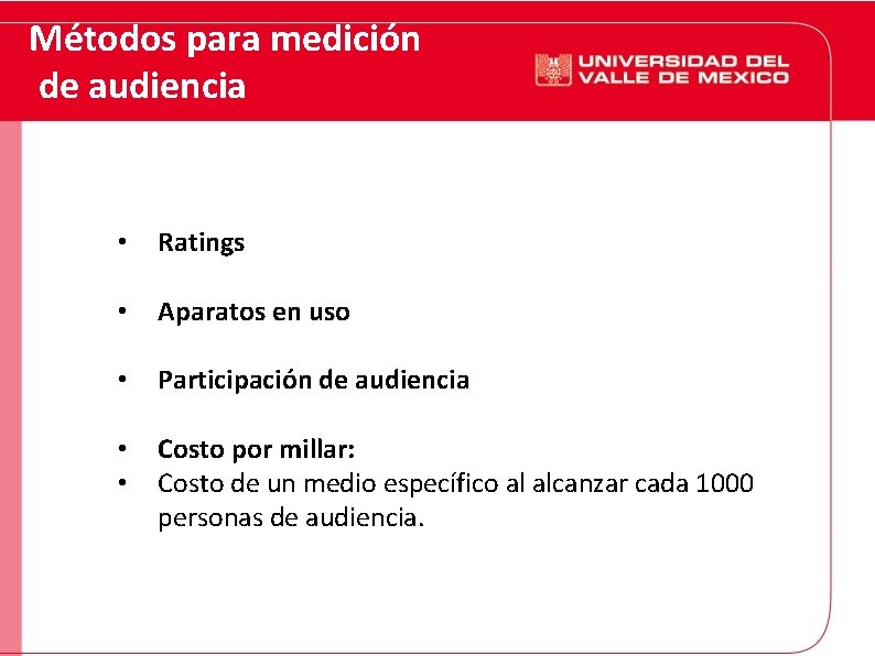 Métodos para medición de audiencia • Ratings • Aparatos en uso • Participación de