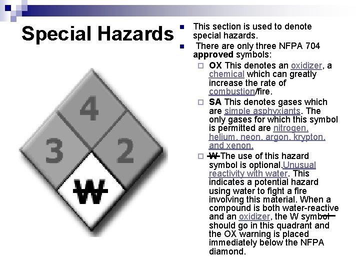 Special Hazards n n This section is used to denote special hazards. There are