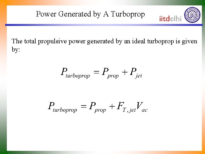 Power Generated by A Turboprop The total propulsive power generated by an ideal turboprop