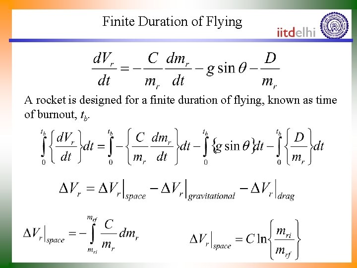 Finite Duration of Flying A rocket is designed for a finite duration of flying,