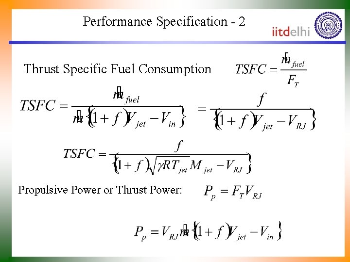 Performance Specification - 2 Thrust Specific Fuel Consumption Propulsive Power or Thrust Power: 