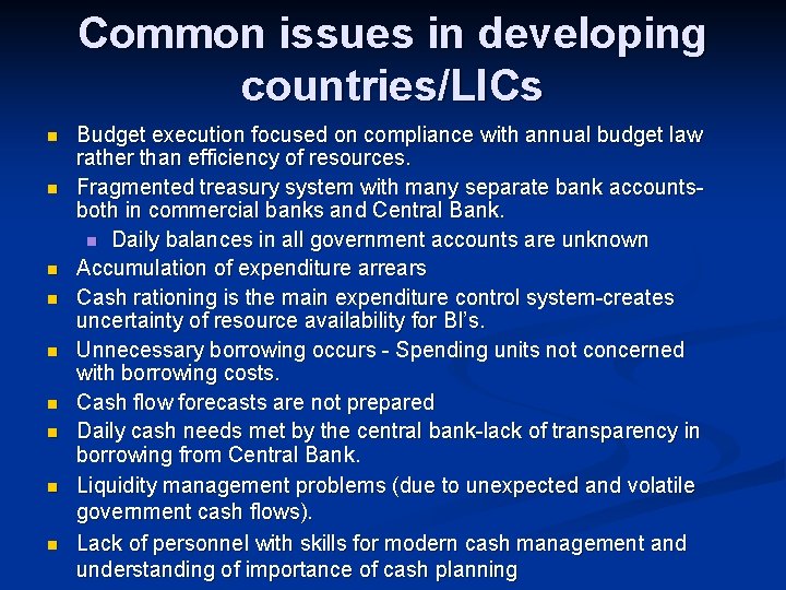 Common issues in developing countries/LICs n n n n n Budget execution focused on