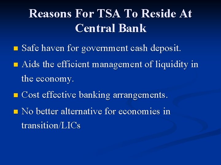 Reasons For TSA To Reside At Central Bank n Safe haven for government cash