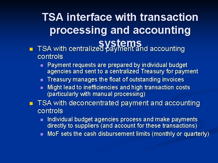 n TSA interface with transaction processing and accounting systems TSA with centralized payment and