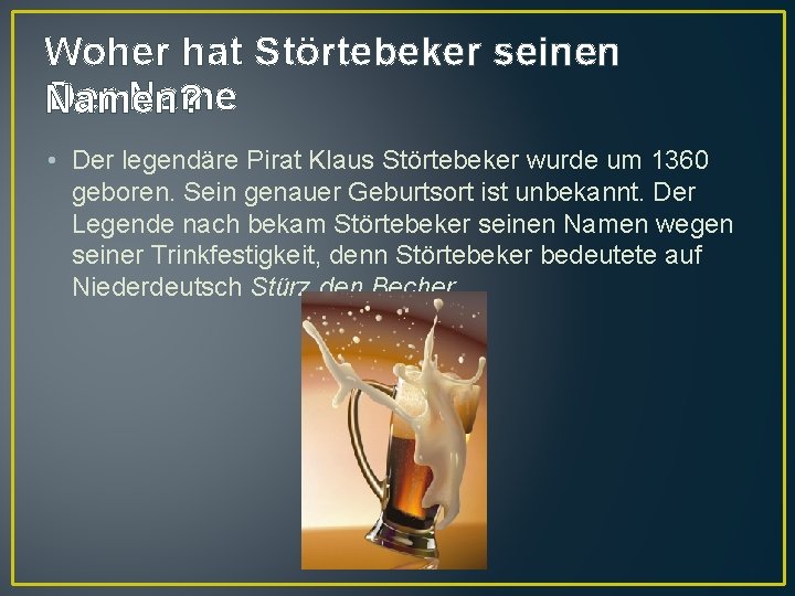 Woher hat Störtebeker seinen Der Namen? • Der legendäre Pirat Klaus Störtebeker wurde um